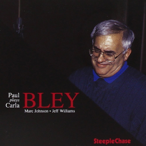 PAUL BLEY / ポール・ブレイ / Plays Carla Bley / プレイズ・カーラ・ブレイ