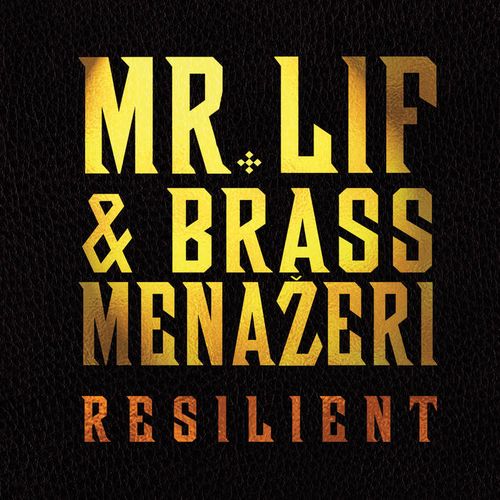 MR. LIF & BRASS MENAZERI / RESILIENT "CD"