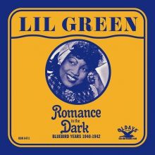 LIL GREEN / リル・グリーン / ロマンス・イン・ザ・ダーク : ブルーバード・イヤーズ 1940-1942
