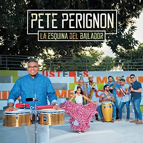 PETE PERIGNON / ESQUINA DEL BAILADOR