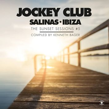V.A. (KENNETH BAGER) / JOCKEY CLUB SALINAS IBIZA, THE SUNSET SESSIONS #5