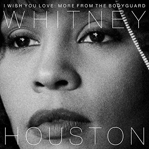 WHITNEY HOUSTON / ホイットニー・ヒューストン / I WISH YOU LOVE : MORE FROM THE BODYGUARD