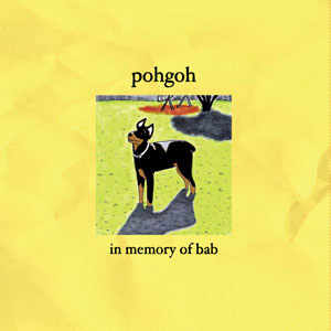 POHGOH / IN MEMORY OF BAB (LP)