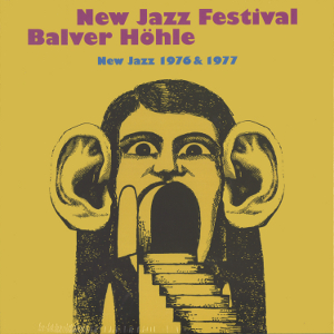 V.A.(BE! JAZZ) / NEW JAZZ FESTIVAL BALVER HOHLE: NEW JAZZ 1976 & 1977
