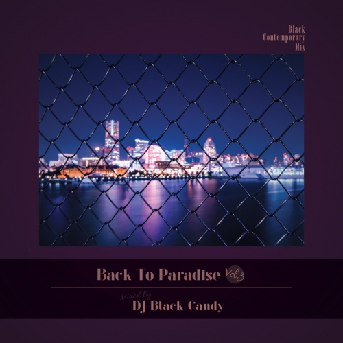 DJ BLACK CANDY / BACK TO PARADISE VOL.3