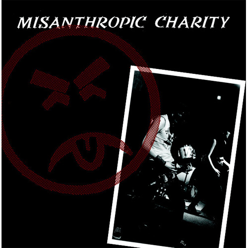 MISANTHROPIC CHARITY / MISANTHOPIC CHARITY (7")