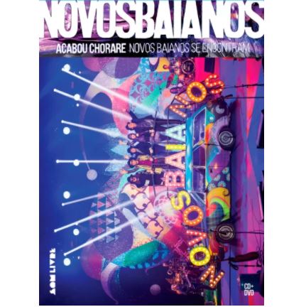 NOVOS BAIANOS / ノーヴォス・バイアーノス / ACABOU CHORARE - NOVOS BAIANOS SE ENCONTRAM (CD+DVD)