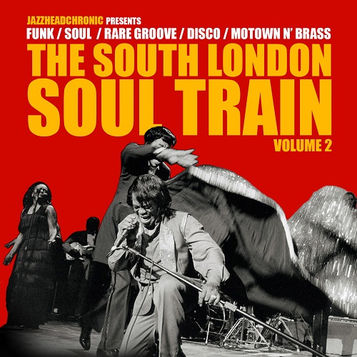 V.A. (SOUTH LONDON SOUL TRAIN) / SOUTH LONDON SOUL TRAIN VOL.2