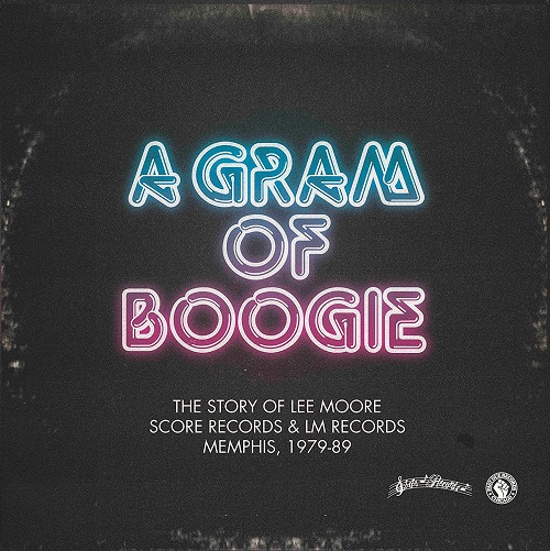 LEE MOORE / A GRAM OF BOOGIE (THE STORY OF LEE MOORE / SCORE RECORDS & LM RECORDS) (5LP)