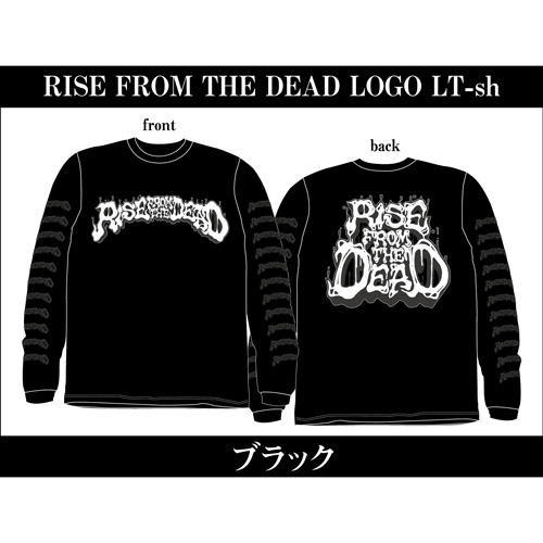 RISE FROM THE DEAD / RISE FROM THE DEAD LOGO LONG T-SHIRTS BLACK/M