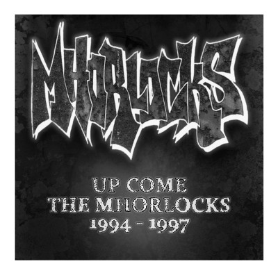 MHORLOCKS / UP COME THE MHORLOCKS "CD"