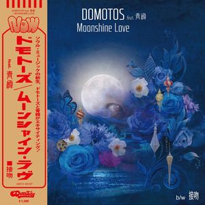 DOMOTOS / ドモトーズ / Moonshine Love  / ムーンシャイン・ラヴ