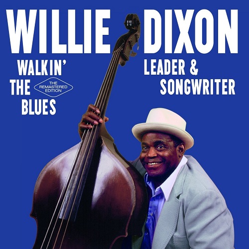 WILLIE DIXON / ウィリー・ディクソン / WALKIN' THE BLUES (2CD)