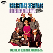 TEX BENEKE, RAY EBERLE AND THE MODERNAIRES WITH PAULA KELLY / テックス・ベネキー、レイ・エバリー・アンド・ザ・モダネアーズ・ウィズ・ポーラ・ケリー / Christmas Serenade in the Glenn Miller Style / クリスマス・セレナーデ・イン・ザ・グレン・ミラー・スタイル