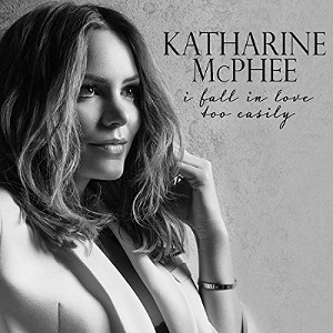 KATHARINE MCPHEE / キャサリン・マクフィー / I Fall In Love Too Easily 