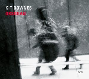 KIT DOWNES / キット・ダウンズ / Obsidian