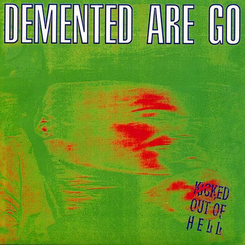 DEMENTED ARE GO / KICKED OUT OF HELL (LP)