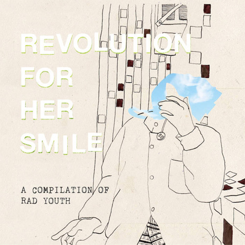 REVOLUTION FOR HER SMILE / A COMPILATION OF RAD YOUTH