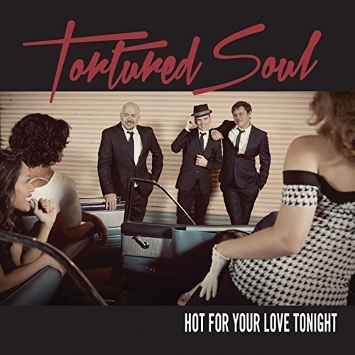 TORTURED SOUL / トーチャード・ソウル / HOT FOR YOUR LOVE TONIGHT (国内盤)