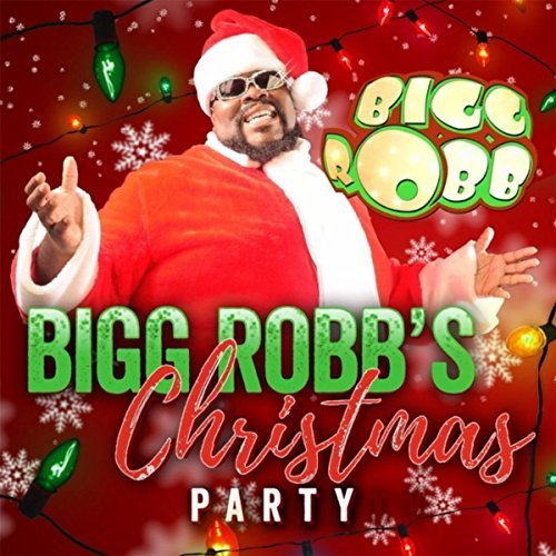 BIGG ROBB / ビッグ・ロブ / BIGG ROBB'S CHRISTMAS PARTY