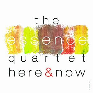 ESSENCE QUARTET / Here & Now