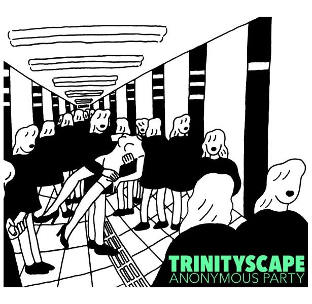 TRINITYSCAPE / ANONYMOUS PARTY