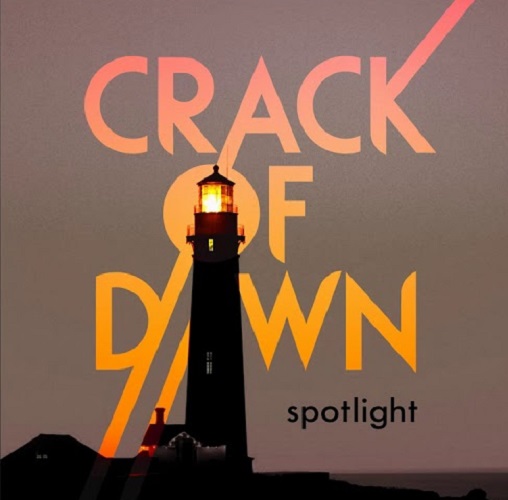 CRACK OF DAWN / SPOTLIGHT