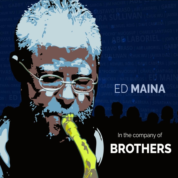 ED MAINA / エド・マイナ / IN THE COMPANY OF BROTHERS