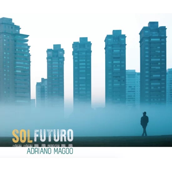 ADRIANO MAGOO / アドリアーノ・マグー / SOL FUTURO