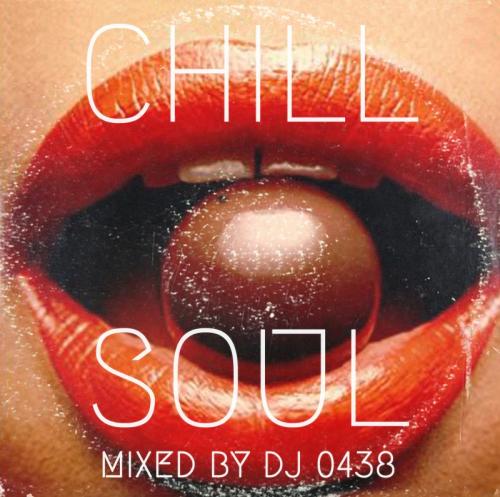 DJ 0438 / Chill Soul