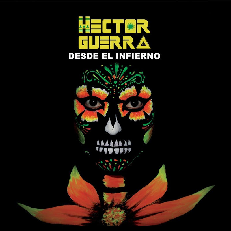HECTOR GUERRA / DESDE EL INFIERNO