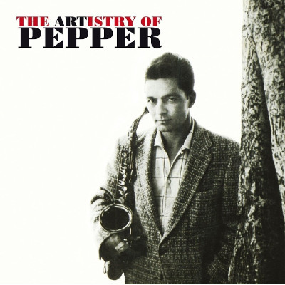 ART PEPPER / アート・ペッパー / Artistry of Pepper / ARTISTRY OF PEPPER
