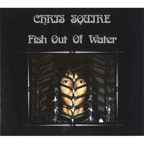 CHRIS SQUIRE / クリス・スクワイア / FISH OUT OF WATER: 2CD REMASTERED AND EXPANDED DIGIPAK EDITION - 2018 24BIT DIGITAL REMASTER