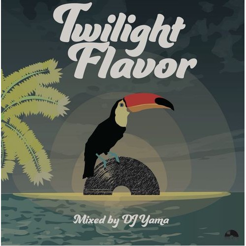 DJ YAMA / DJヤマ / Twilight Flavor 