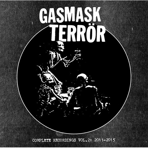 GASMASK TERROR / COMPLETE RECORDINGS VOL. 2: 2011-2015