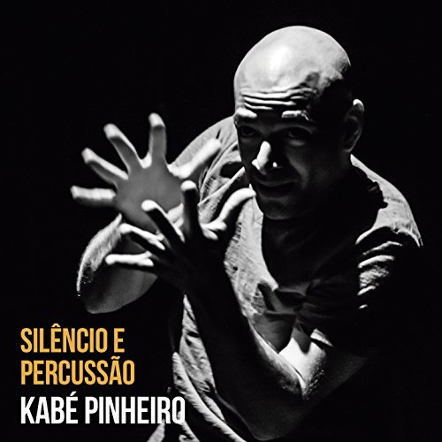 KABE PINHEIRO / カベ・ピニェイロ / SILENCIO E PERCUSSAO