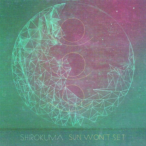 SHIROKUMA / SUN WON'T SET (LP) 