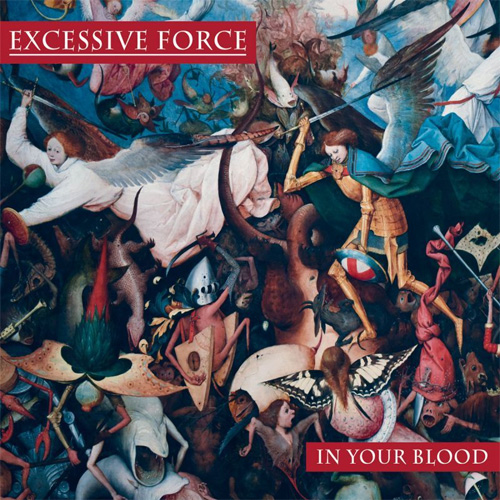 EXCESSIVE FORCE (PUNK) / エクセシブ・フォース / IN YOUR BLOOD (COLOR VINYL)