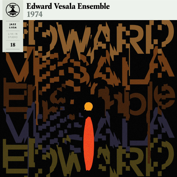 EDWARD VESALA / エドワード・ヴェサラ / Jazz-Liisa 18(LP/Limited Orange Vinyl)