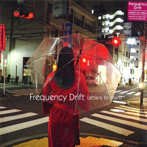 FREQUENCY DRIFT / フリークエンシー・ドリフト / LETTERS TO MARO - 180g LIMITED VINYL