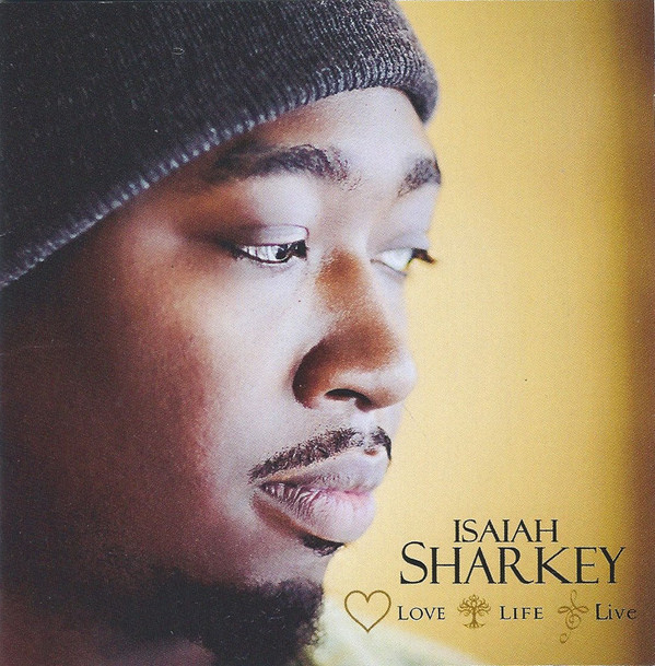 ISAIAH SHARKEY / LOVE LIFE LIVE