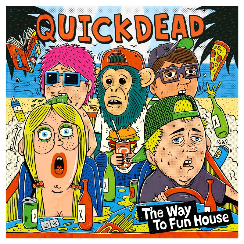 QUICKDEAD / The Way To Fun House