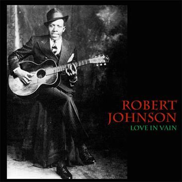 ROBERT JOHNSON / ロバート・ジョンソン / LOVE IN VAIN (LP)