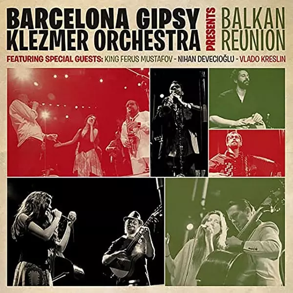 BARCELONA GIPSY BALKAN ORCHESTRA / BALKAN REUNION