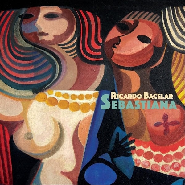 RICARDO BACELAR / ヒカルド・バセラール / SEBASTIANA