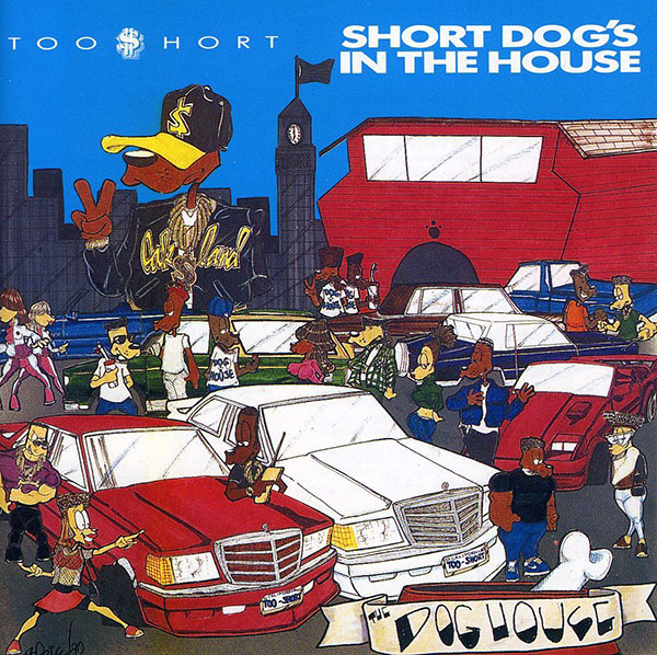 TOO $HORT / トゥー・ショート / SHORT DOG'S IN THE HOUSE