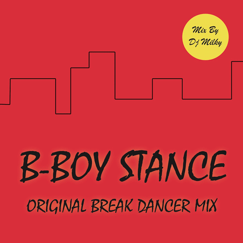 DJ MILKY / DJミルキー / B-BOY STANCE (RED)