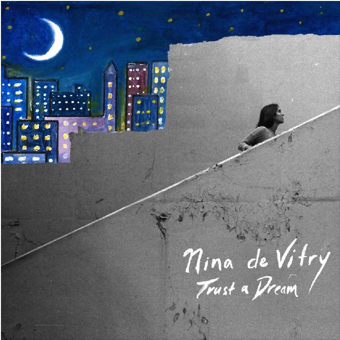 NINA DE VITRY / TRUST A DREAM