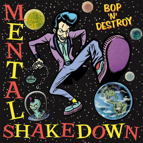 MENTAL SHAKEDOWN / BOP & DESTROY (LP)