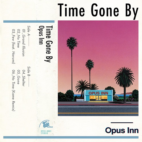 Opus Inn / Time Gone By